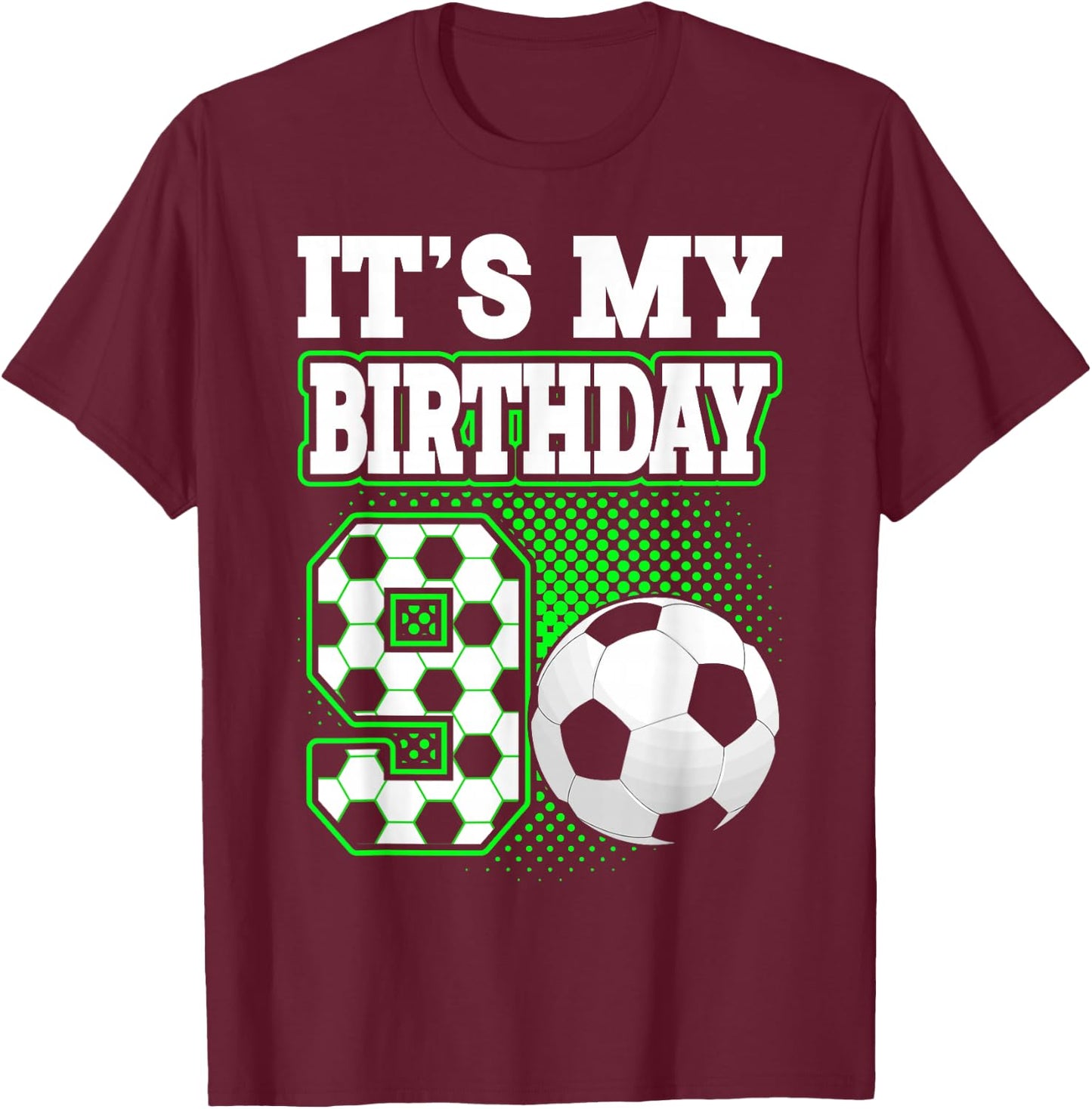 Birthday Boy 9 Soccer Its My 9th Birthday Boys Soccer T-Shirt - T-Shirt | Maroon
