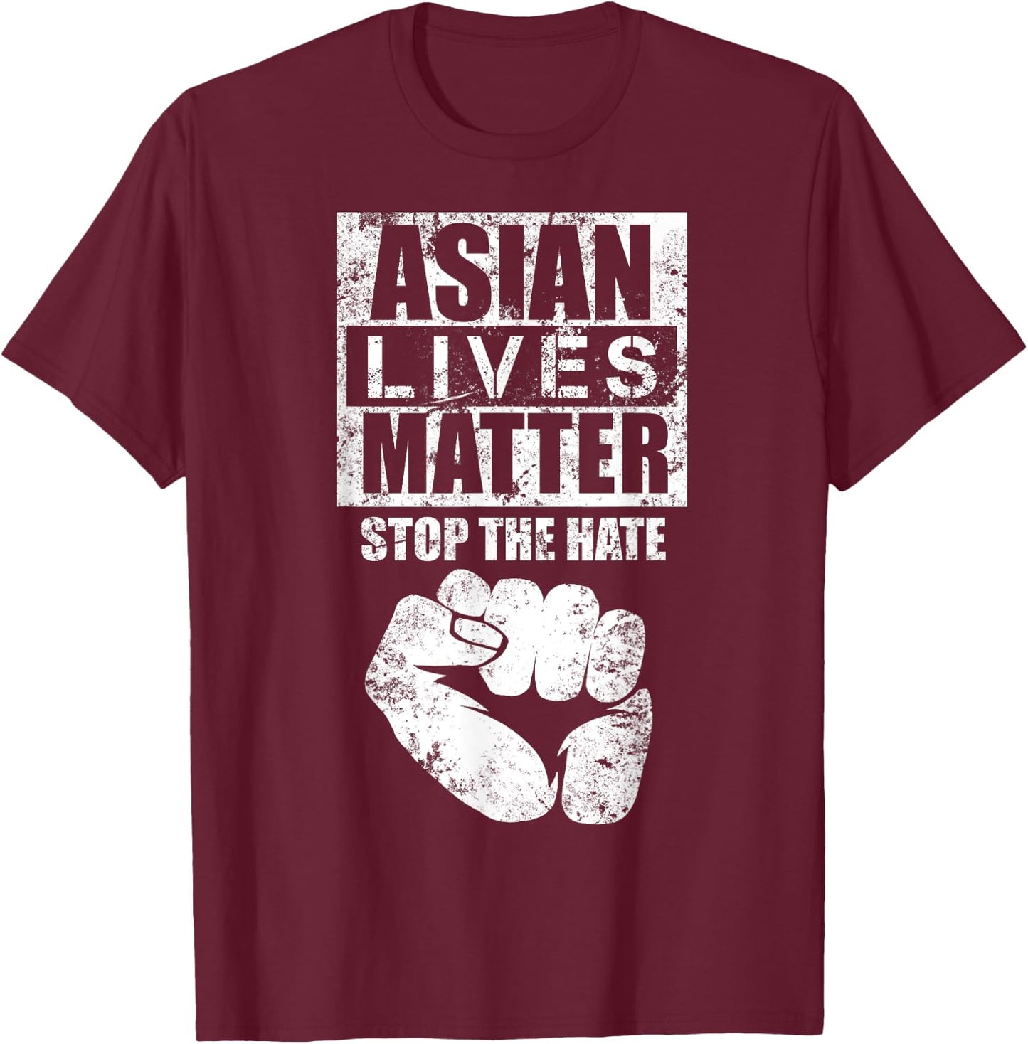 ASIAN LIVES MATTERS Stop Asian Hate Anti Asian Racism AAPI T-Shirt - T-Shirt | Maroon
