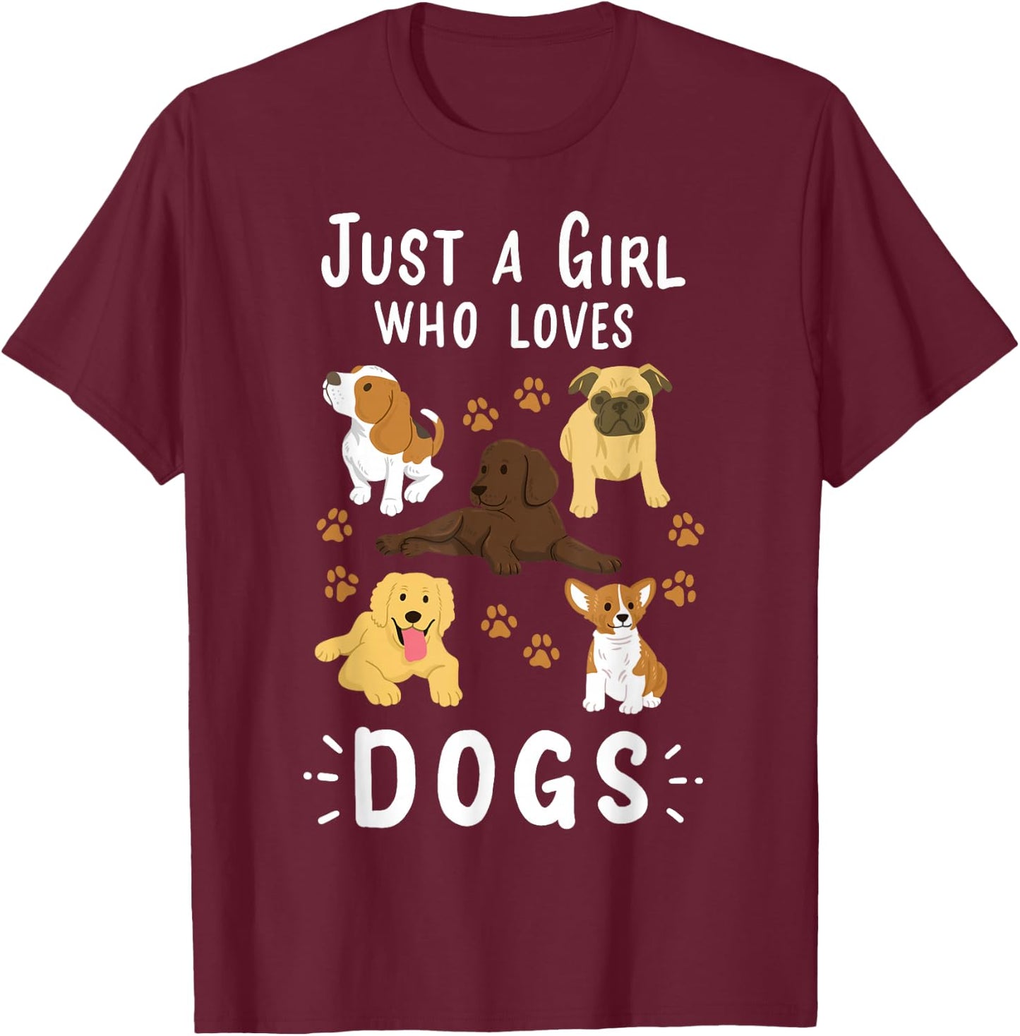 Just a Girl Who Loves Dogs Dog Lover T-Shirt - T-Shirt | Maroon