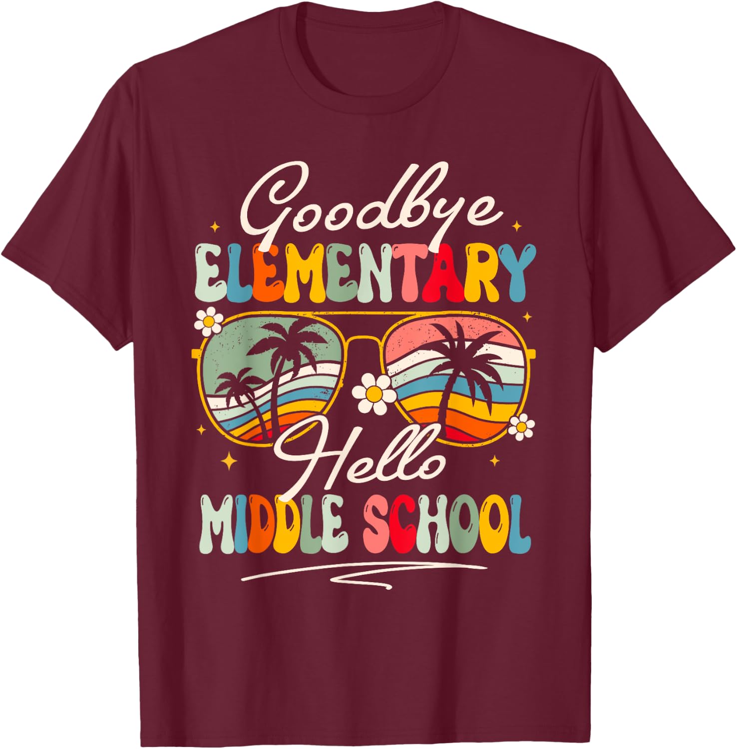 Groovy Goodbye Elementary Hello Middle School Summer Student T-Shirt - T-Shirt | Maroon