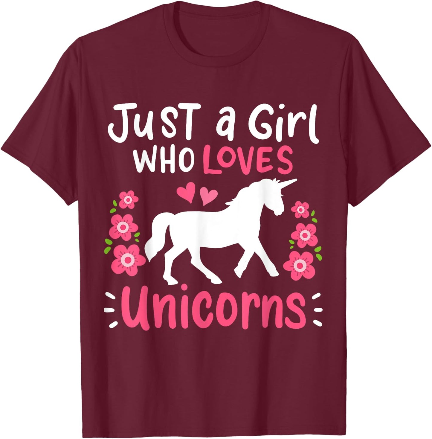 Unicorn Just A Girl Who Loves Unicorns Gift T-Shirt - T-Shirt | Maroon