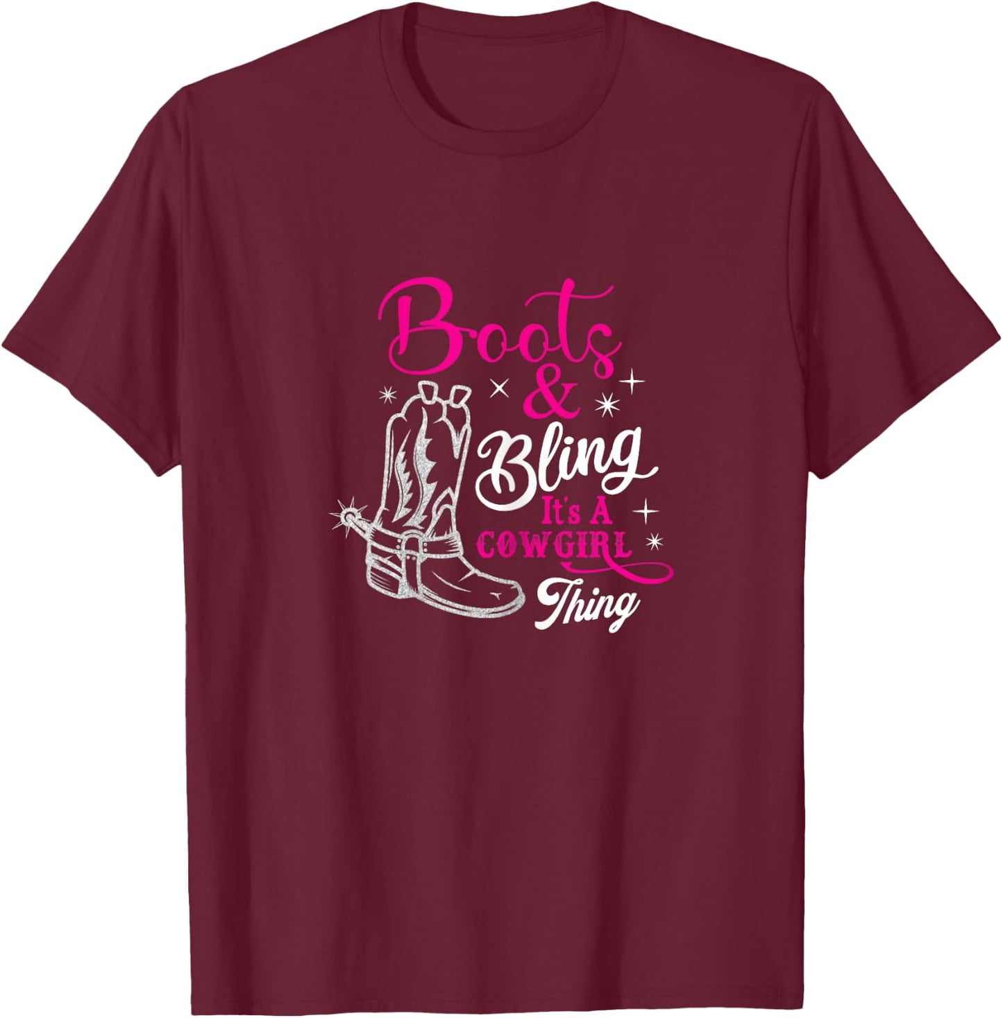 boots & bling it's a cowgirl thing Western T-Shirt - T-Shirt | Maroon
