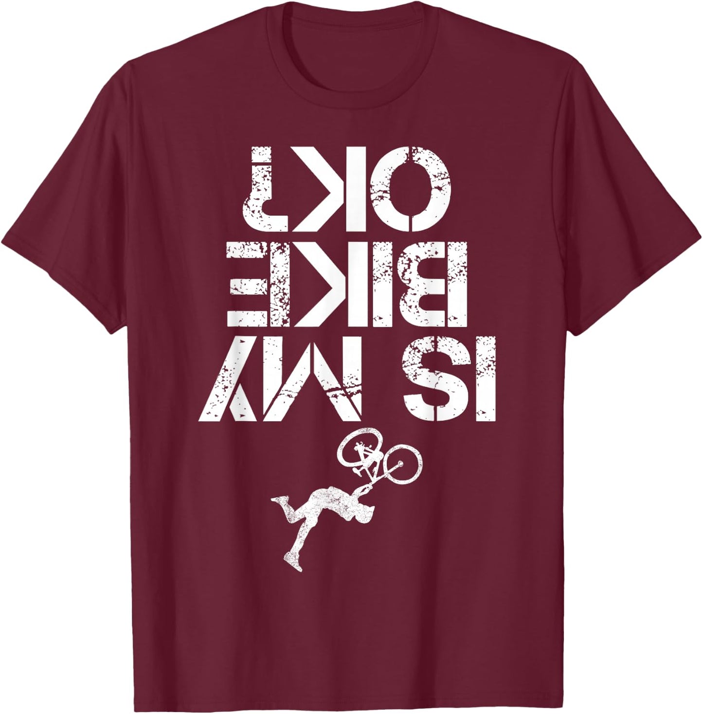 is My Mountain Bike OK Funny Mountain Biking Biker Gift T-Shirt - T-Shirt | Maroon