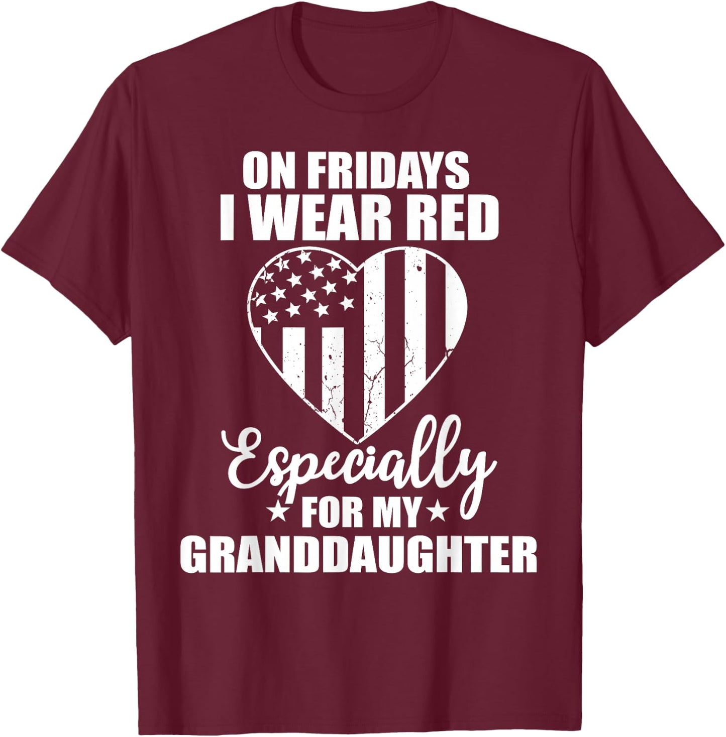 Red Friday For My Granddaughter Military Troop Deployed Wear T-Shirt - T-Shirt | Maroon