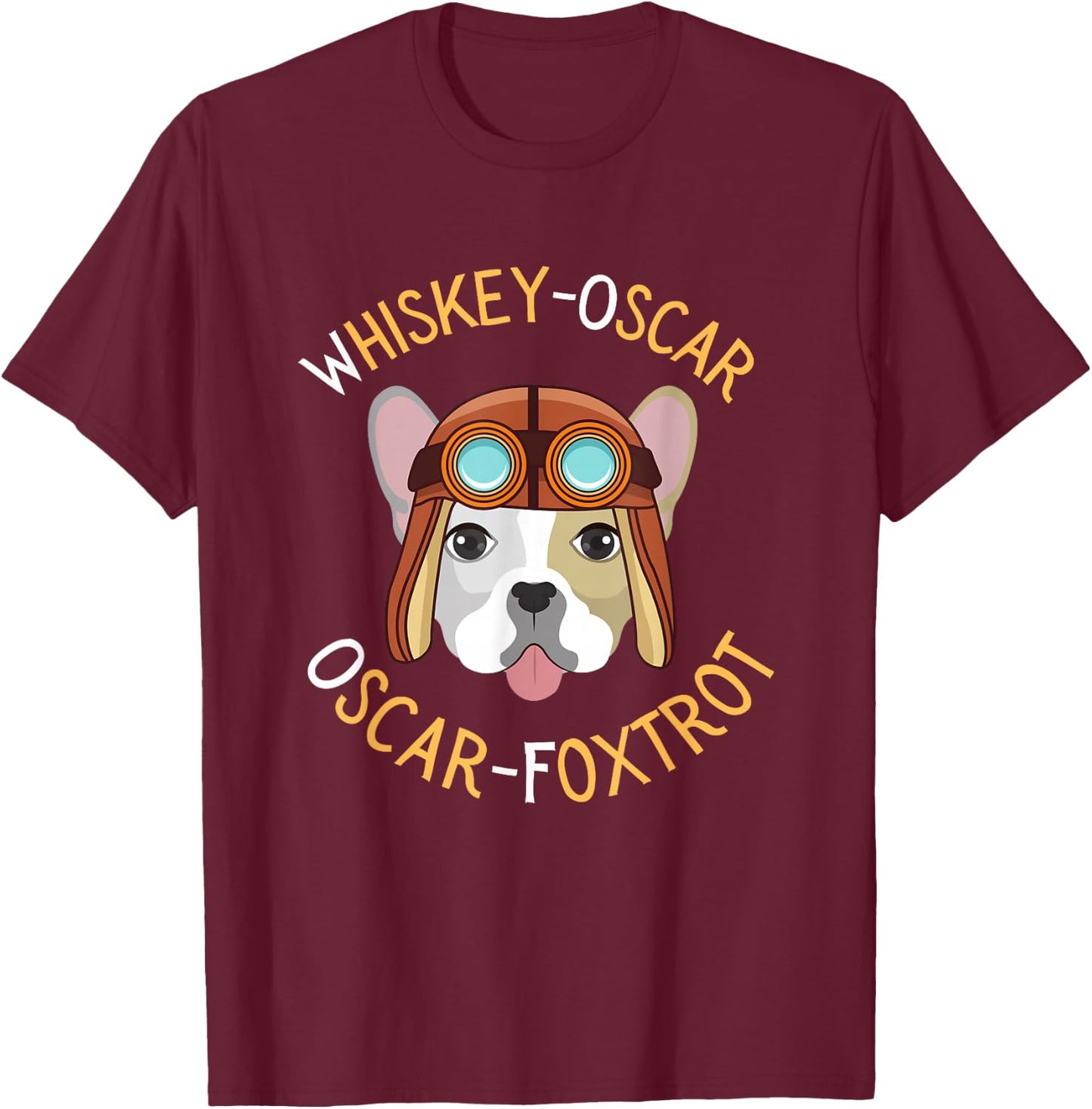 WOOF, Whiskey Oscar Oscar Foxtrot, Pilot Dog, Dog mom or Dad T-Shirt - T-Shirt | Maroon