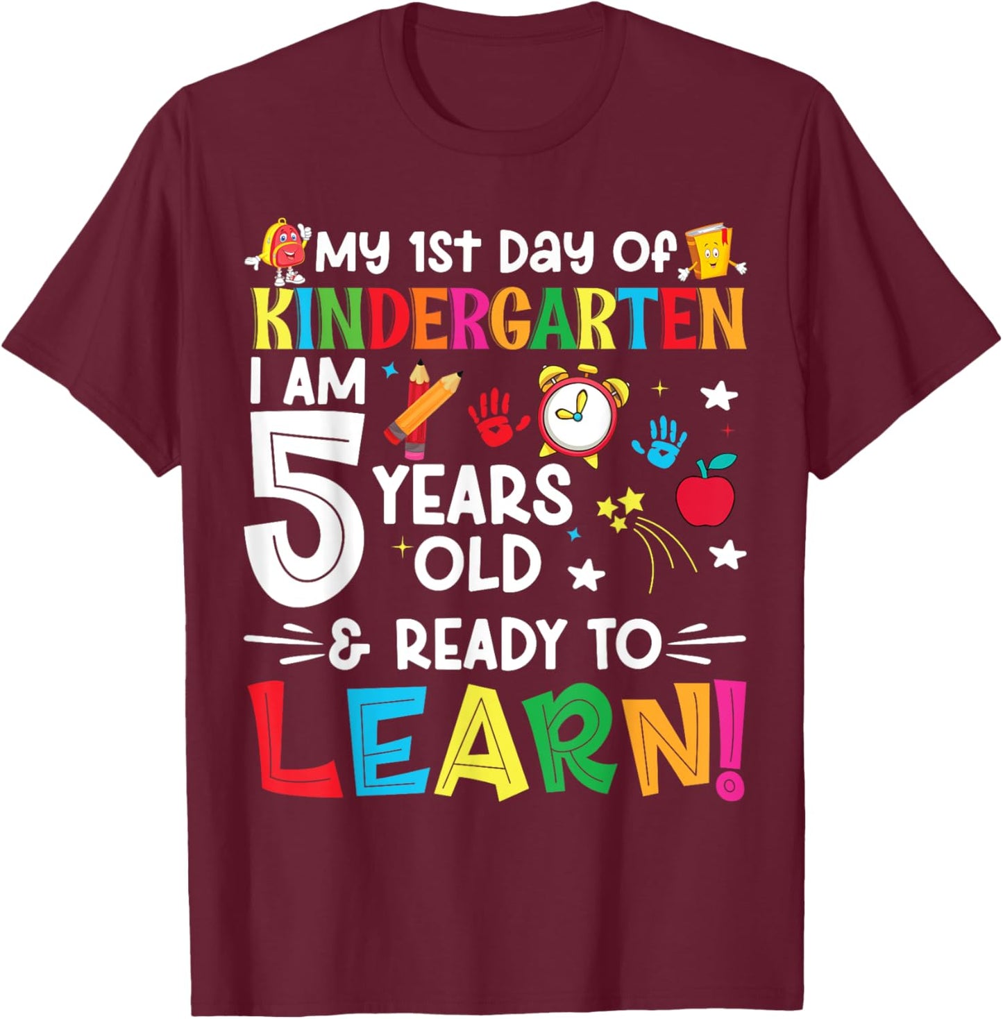 My First Day Of kindergarten 1st Day Of School Boys Girls T-Shirt - T-Shirt | Maroon