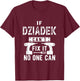 If Dziadek Can't Fix It No One Can Poland Polish Grandpa T-Shirt - T-Shirt | Maroon
