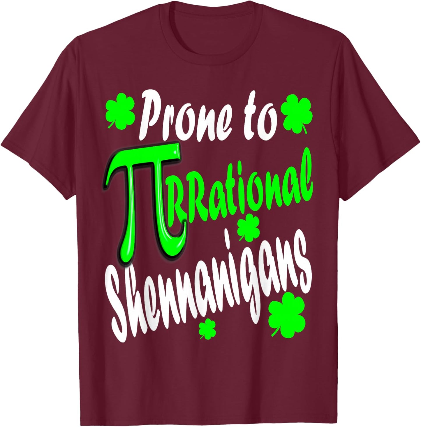 Math Teacher Pi Day St Patrick's Day 2023 Shamrock Funny Pun T-Shirt - T-Shirt | Maroon