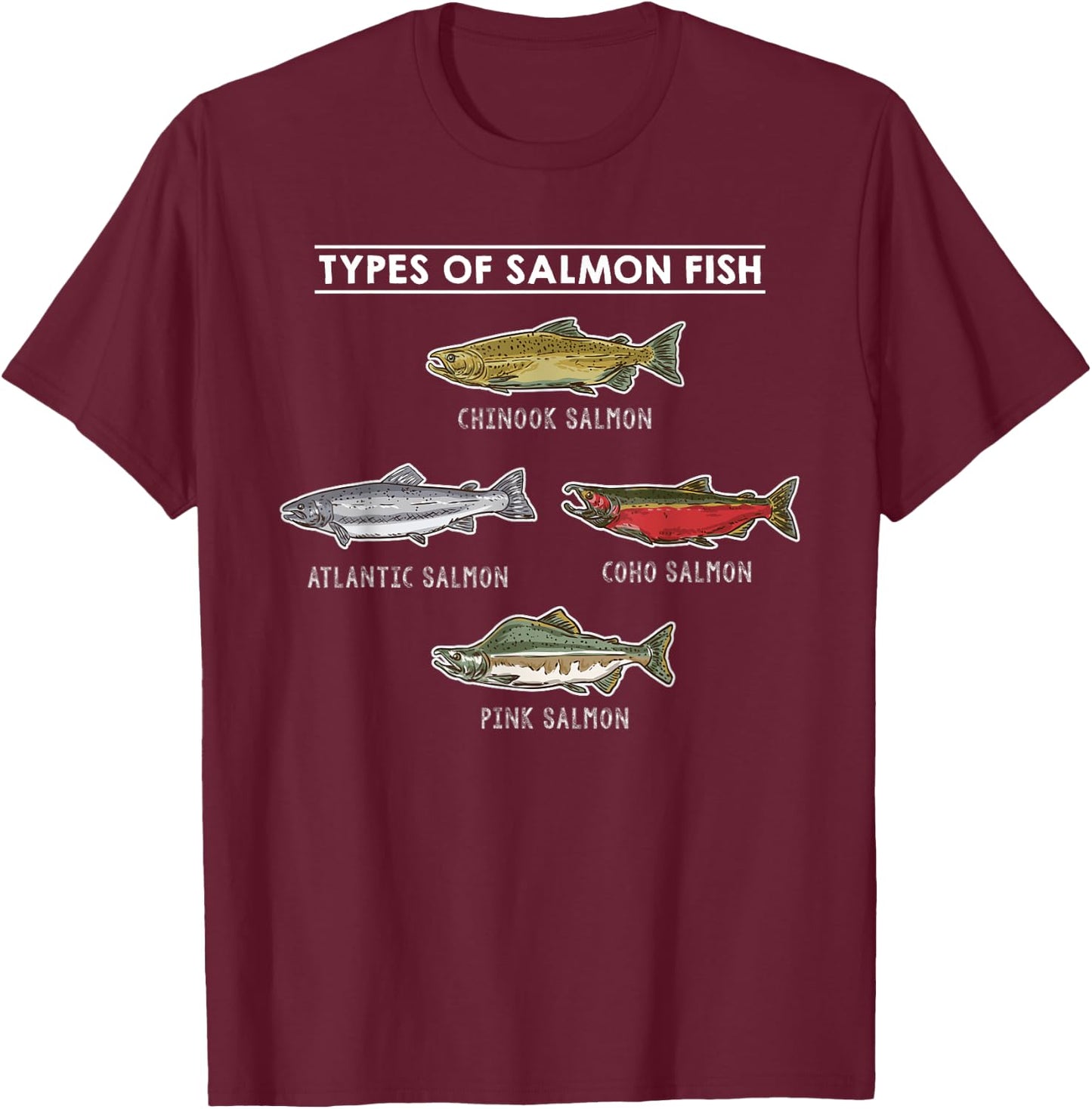 Types of Salmon Fish for Salmon Fishing T-Shirt - T-Shirt | Maroon