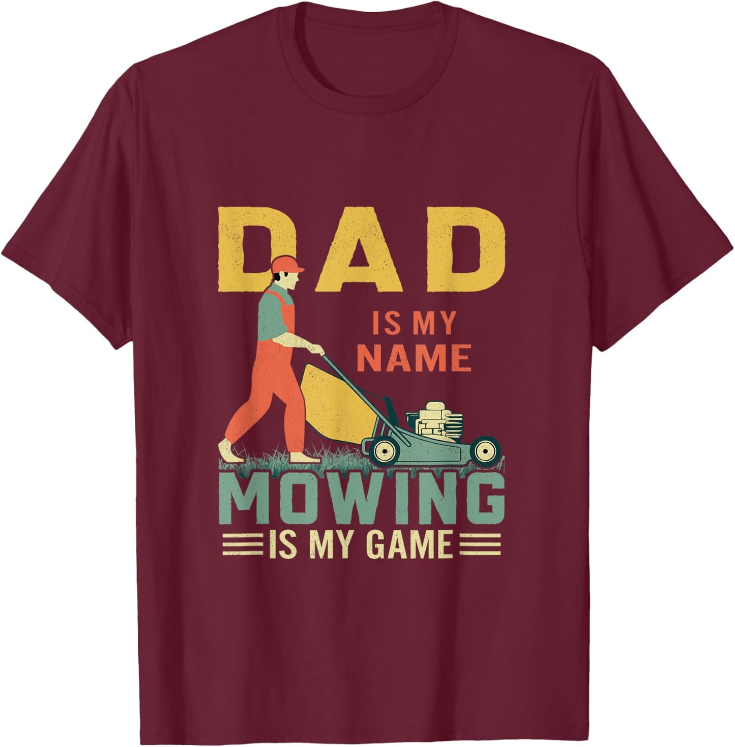 Lawn Mowing Dad Husband Lawn Care Mower Lawn Mowing T-Shirt - T-Shirt | Maroon