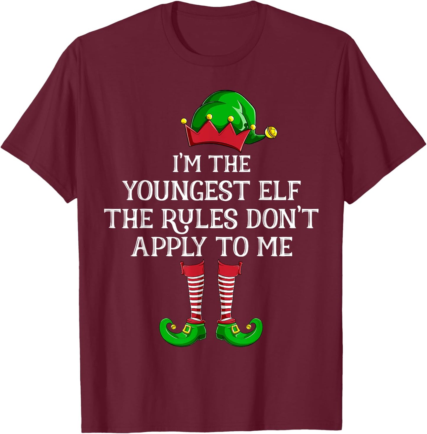 I'm Youngest Elf The Rules Dont Apply To Me Family Christmas T-Shirt - T-Shirt | Maroon