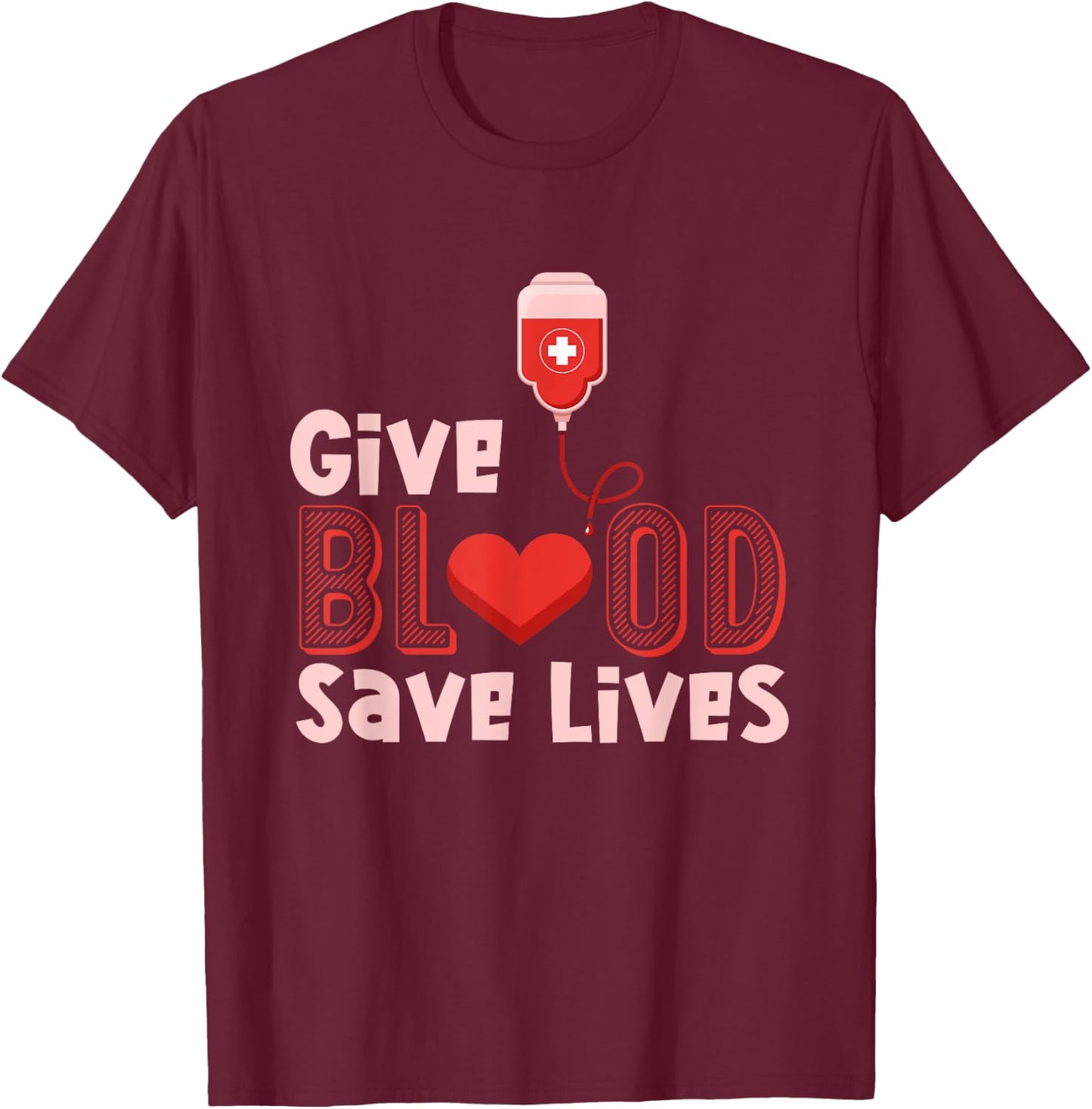 Donate Blood Save Lives - Blood Donor Outfit Donation Gift T-Shirt - T-Shirt | Maroon