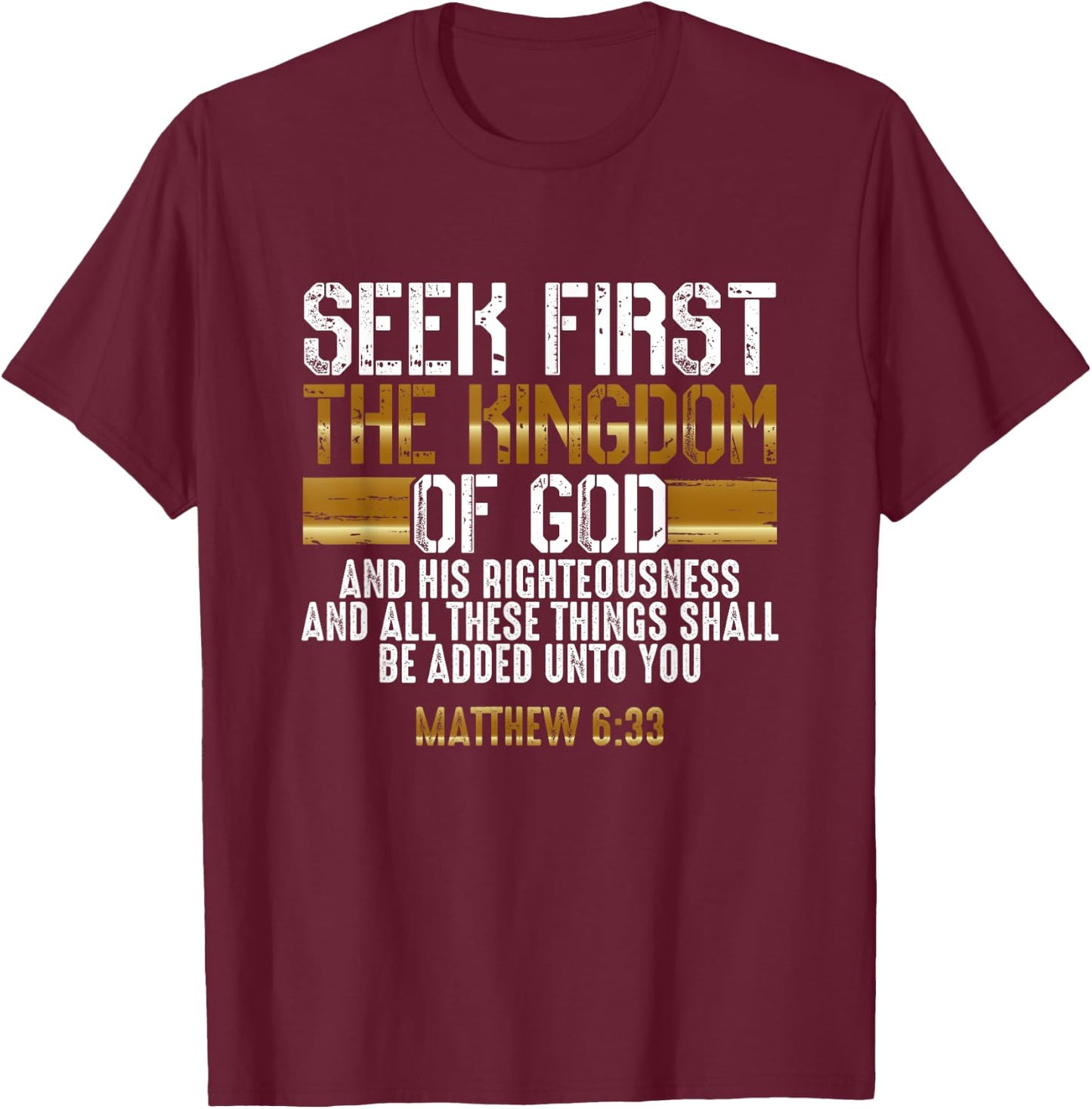 Suche zuerst das Reich Gottes - Bible Verse Christian T-Shirt - T-Shirt | Maroon