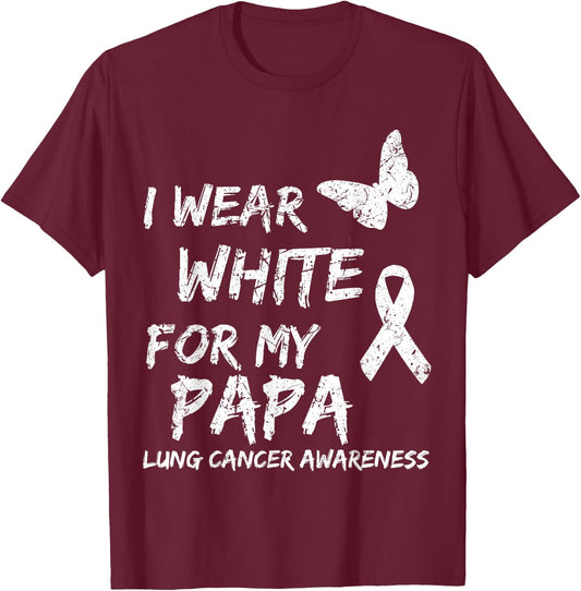 I Wear White For My Papa Lung Cancer Awareness Ribbon Family T-Shirt - T-Shirt | Maroon
