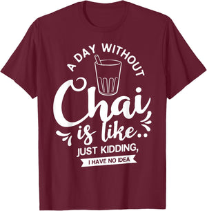 Chai Tea Chai Latte Cafe Indian T-Shirt - T-Shirt | Maroon