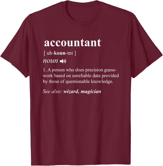 Accountant Definition Noun Accounting Major CPA Funny Gifts Small T-Shirt - T-Shirt | Maroon