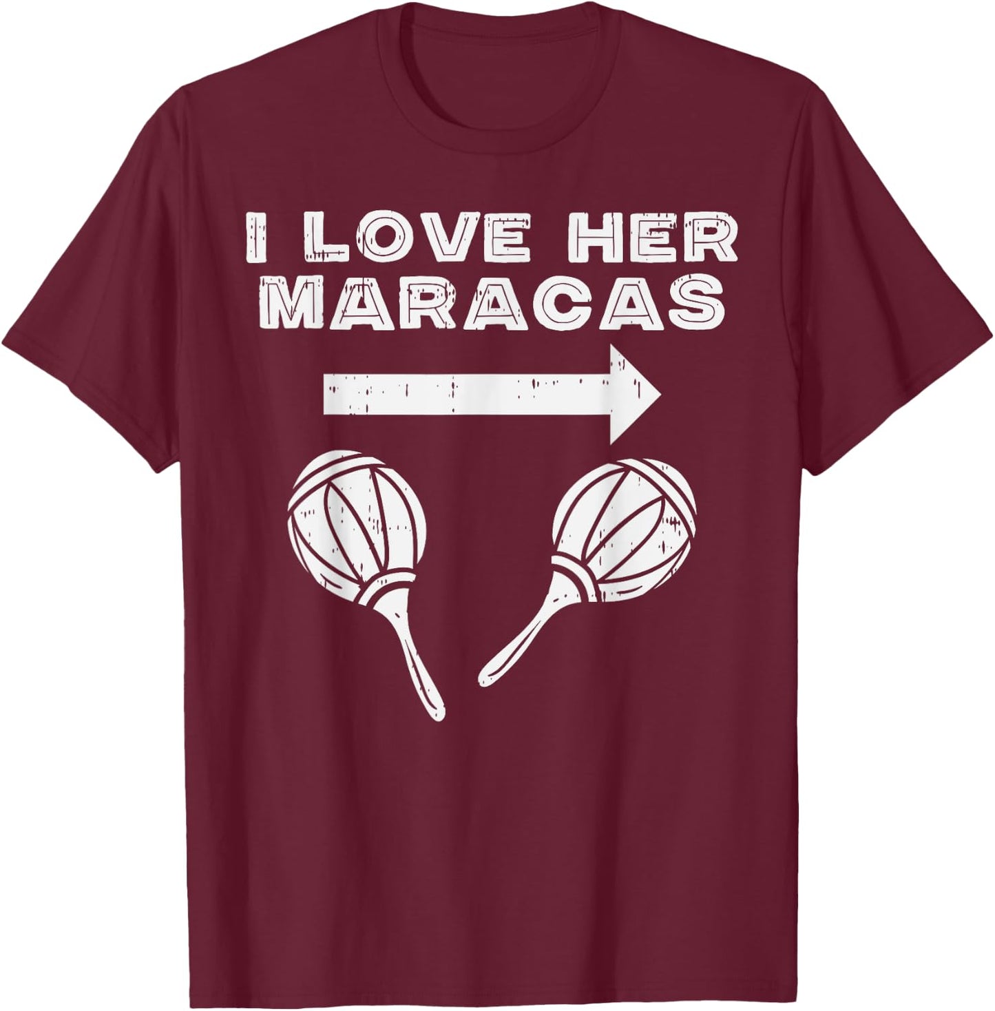I Love Her Maracas Cinco De Mayo Matching Couple Men His T-Shirt - T-Shirt | Maroon