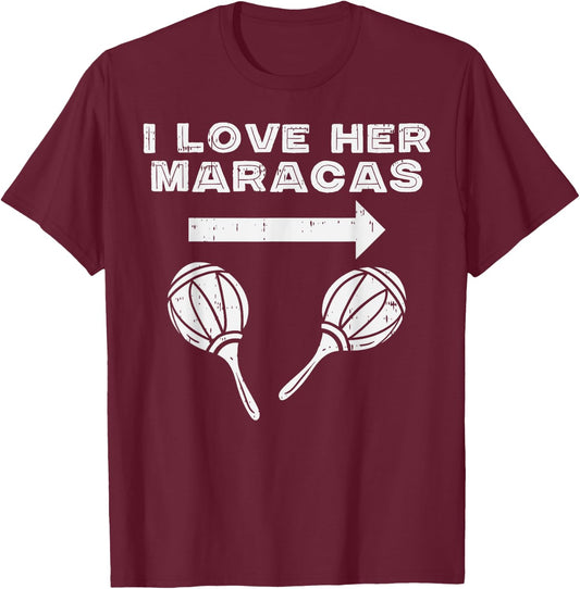 I Love Her Maracas Cinco De Mayo Matching Couple Men His T-Shirt - T-Shirt | Maroon