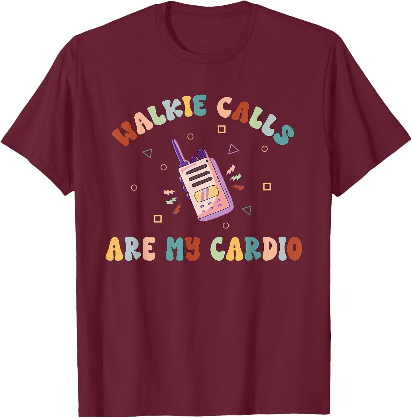 Walkie Calls are My Cardio Special Education Teacher School T-Shirt - T-Shirt | Maroon
