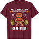 All I Want for Christmas is Gains Gingerbread Gym Workout T-Shirt - T-Shirt | Maroon