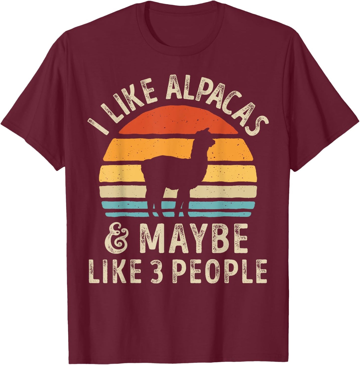 I Like Alpacas And Maybe Like 3 People Funny Alpaca Retro T-Shirt - T-Shirt | Maroon