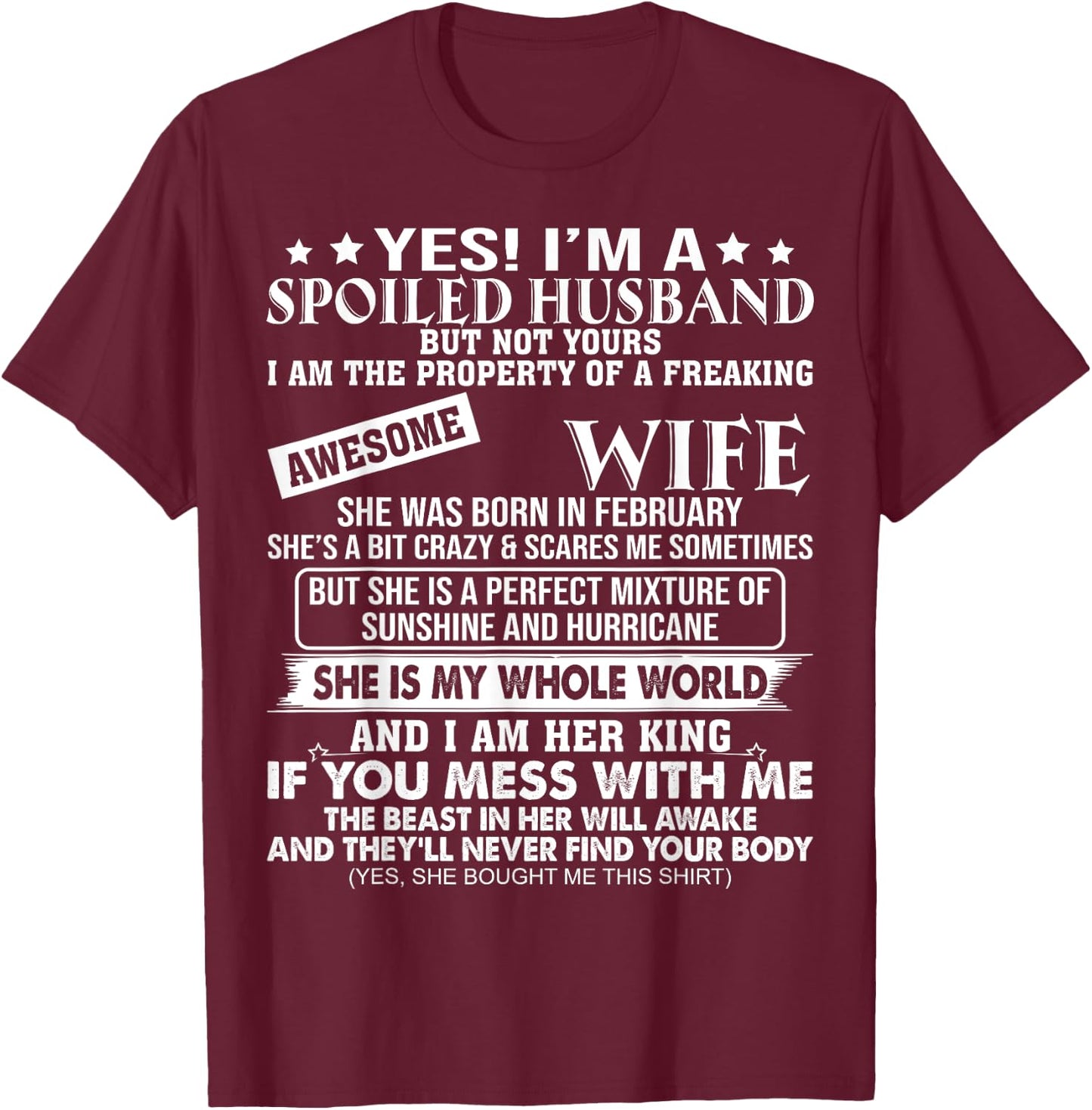 I'm A Spoiled Husband Of A Freaking Awesome Wife February T-Shirt - T-Shirt | Maroon