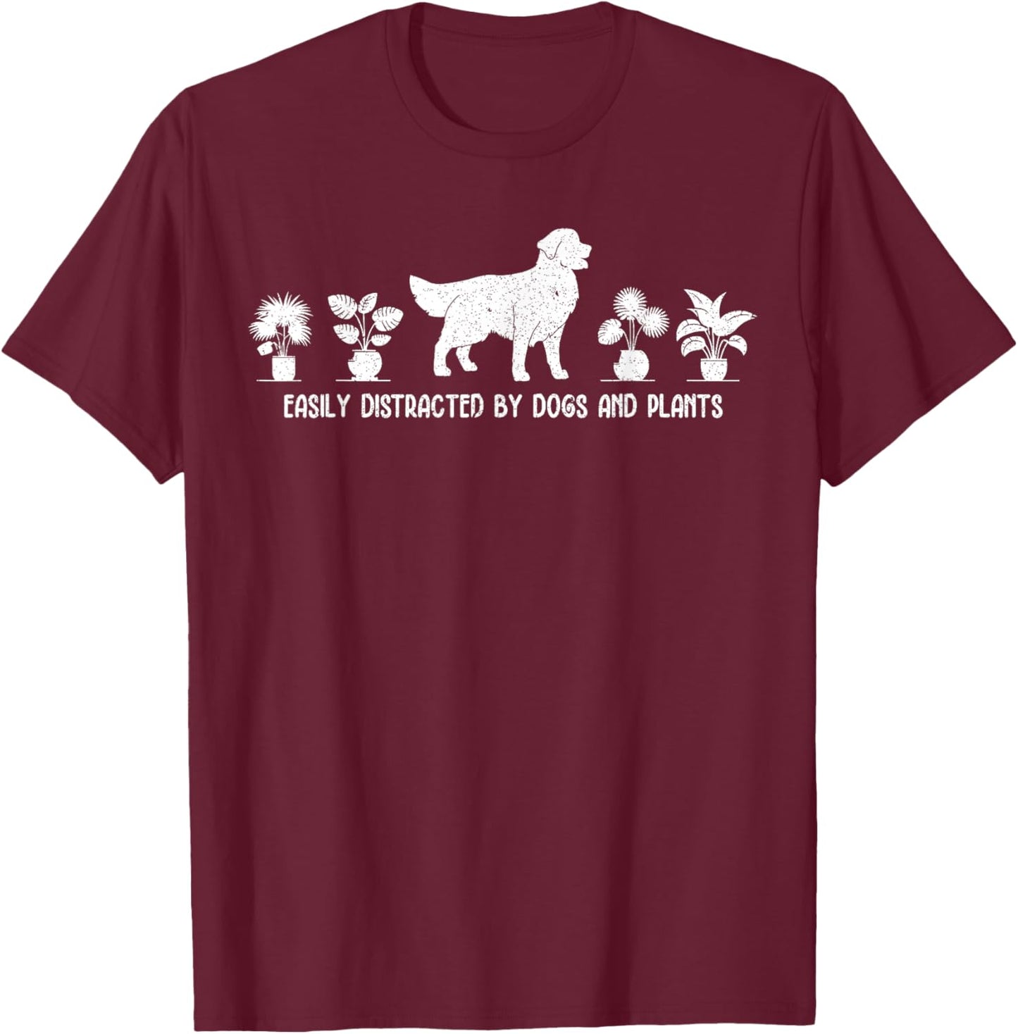Easily Distracted By Dogs and Plants Funny Plant Dog Lover T-Shirt - T-Shirt | Maroon