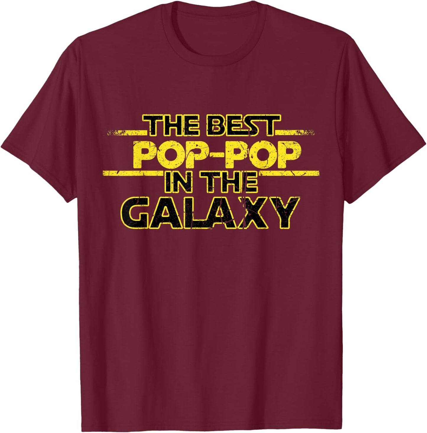 Best Pop-Pop in The Galaxy Birthday Gift Pop Pop T-Shirt - T-Shirt | Maroon