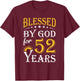 Vintage Blessed by God for 52 years Happy 52nd Birthday T-Shirt - T-Shirt | Maroon