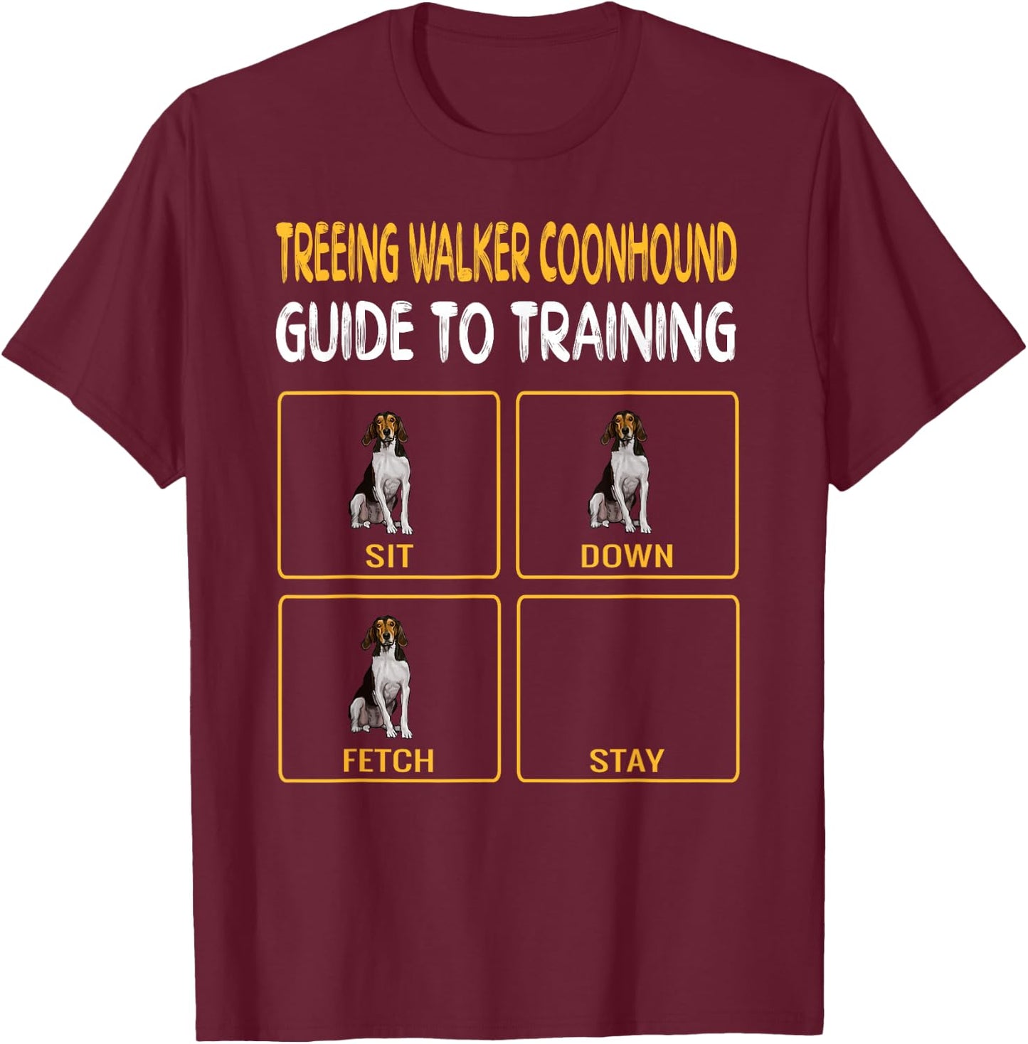 Treeing Walker Coonhound Guide to Training Dog Obedience T-Shirt - T-Shirt | Maroon