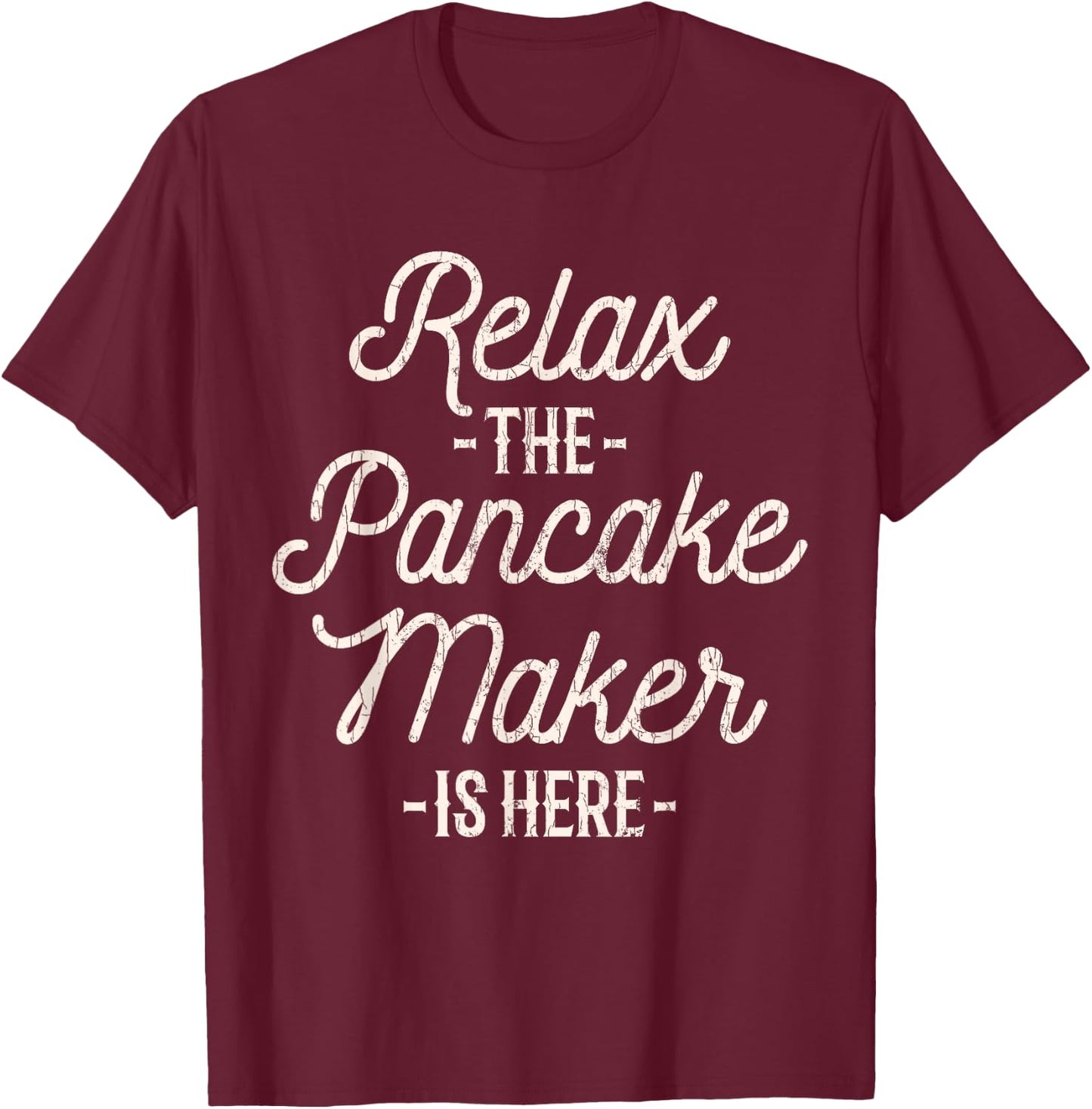 Pancake Baker Pancake Lovers Funny T-Shirt - T-Shirt | Maroon