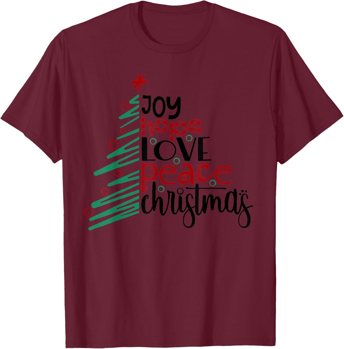 Joy Hope Peace Love Christmas Tree Gift T-Shirt - T-Shirt | Maroon