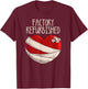 Cool Factory Refurbished Heart Funny Open Heart Surgery Gift T-Shirt - T-Shirt | Maroon