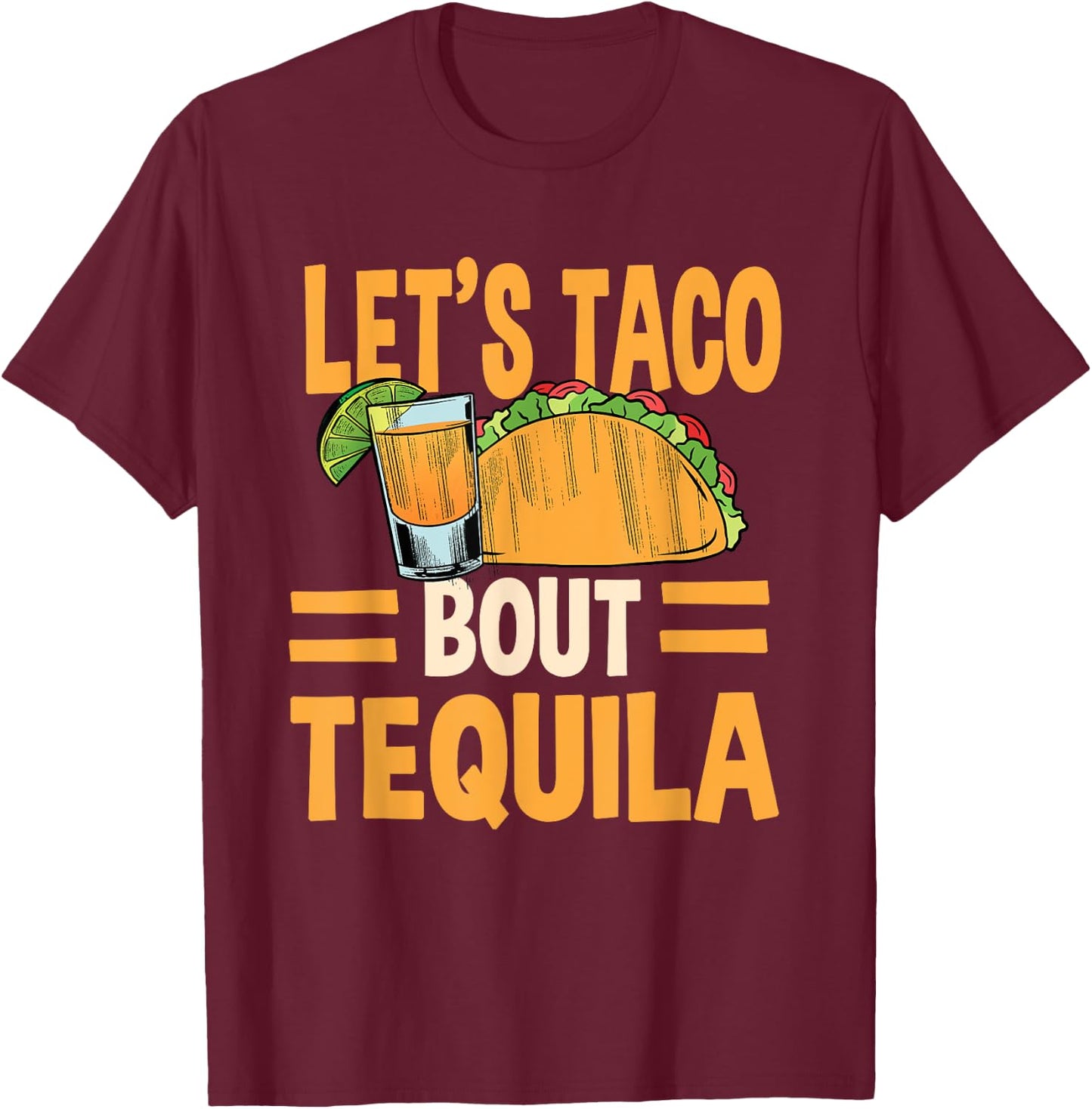 Funny Tacos And Tequila Mexican Food Drinking Lover T-Shirt - T-Shirt | Maroon