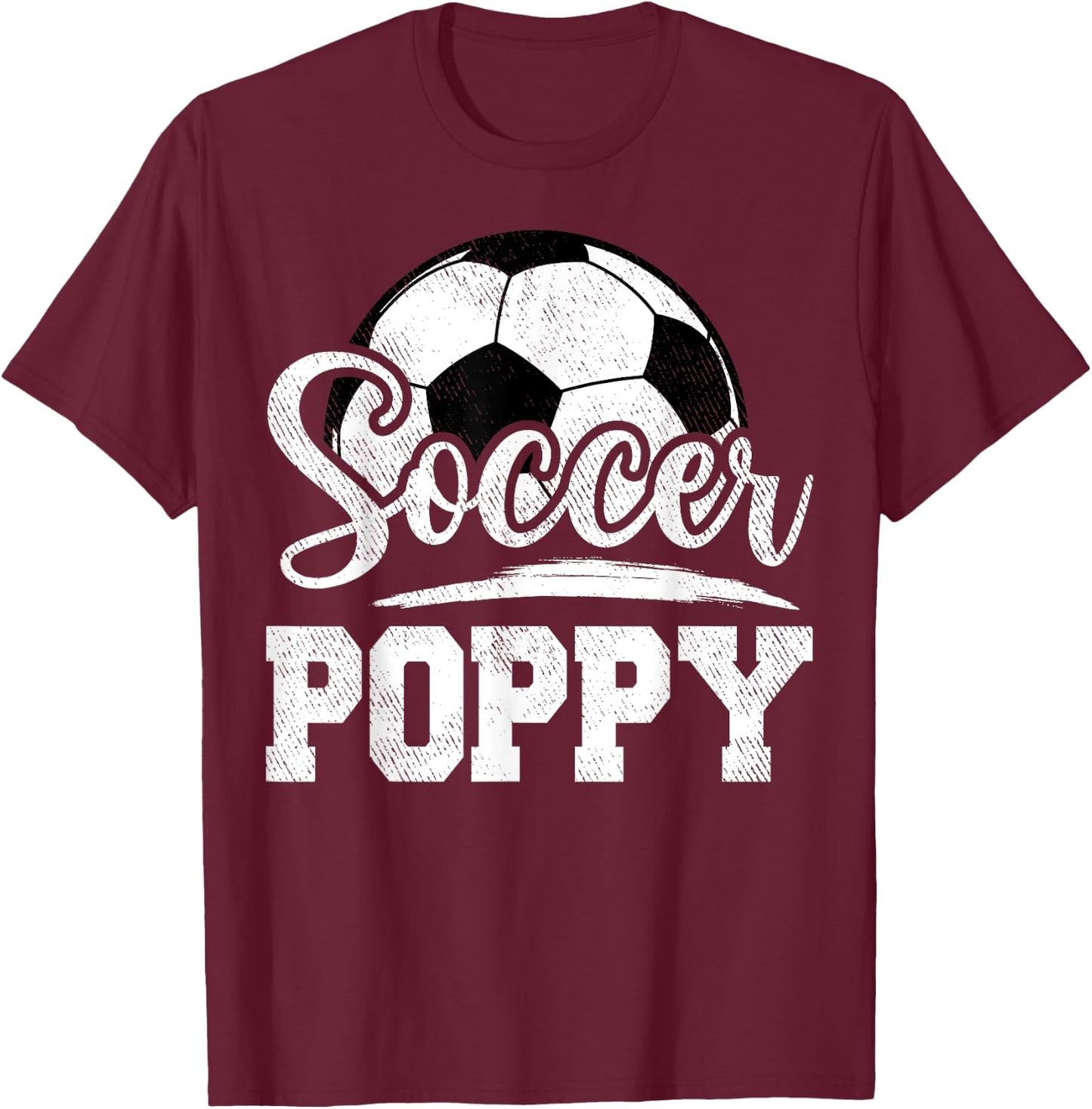 Soccer Poppy Soccer Player Game Day Father's Day T-Shirt - T-Shirt | Maroon