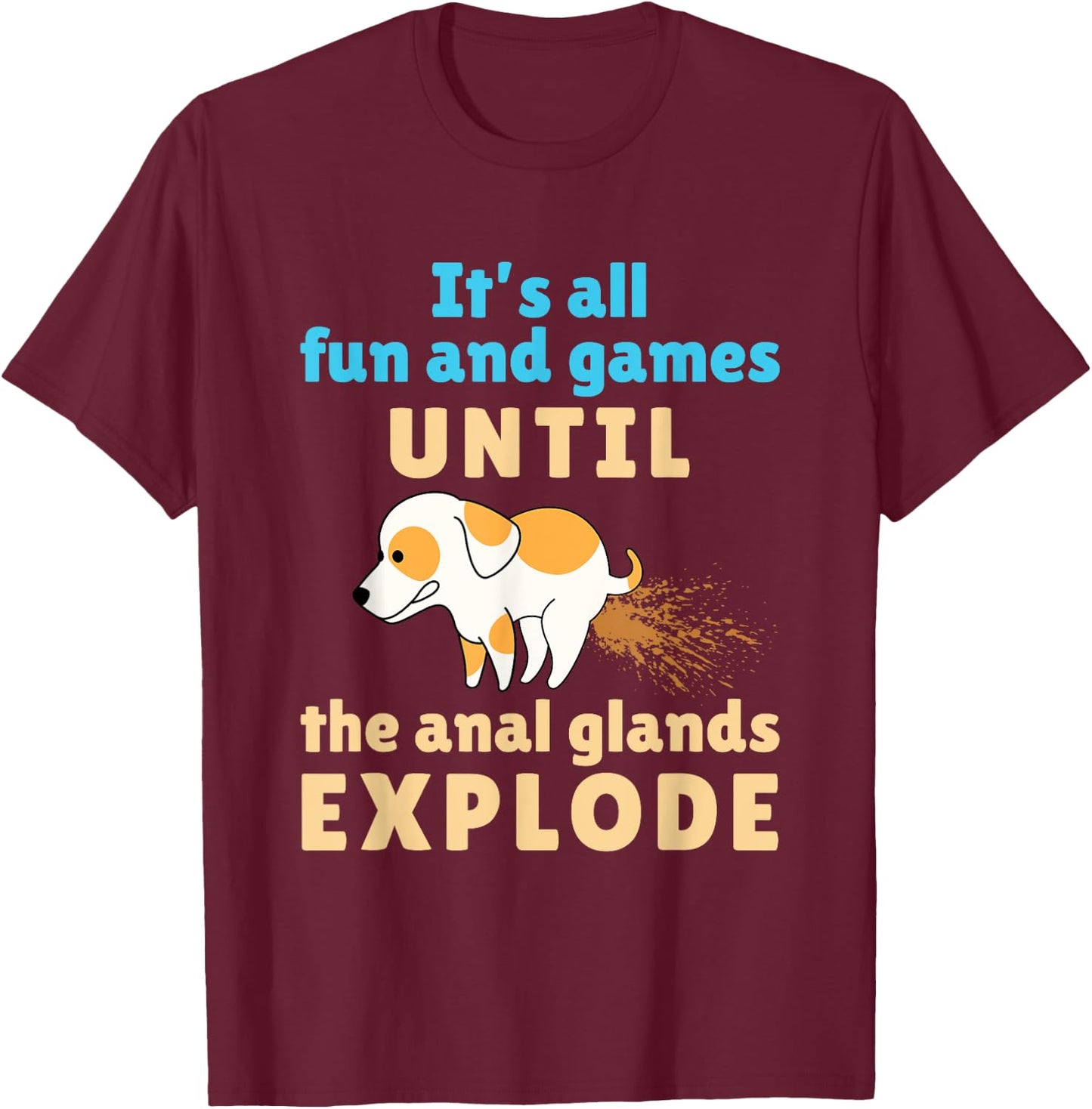 Vet Tech Veterinarian Veterinary Student Funny Anal Glands T-Shirt - T-Shirt | Maroon