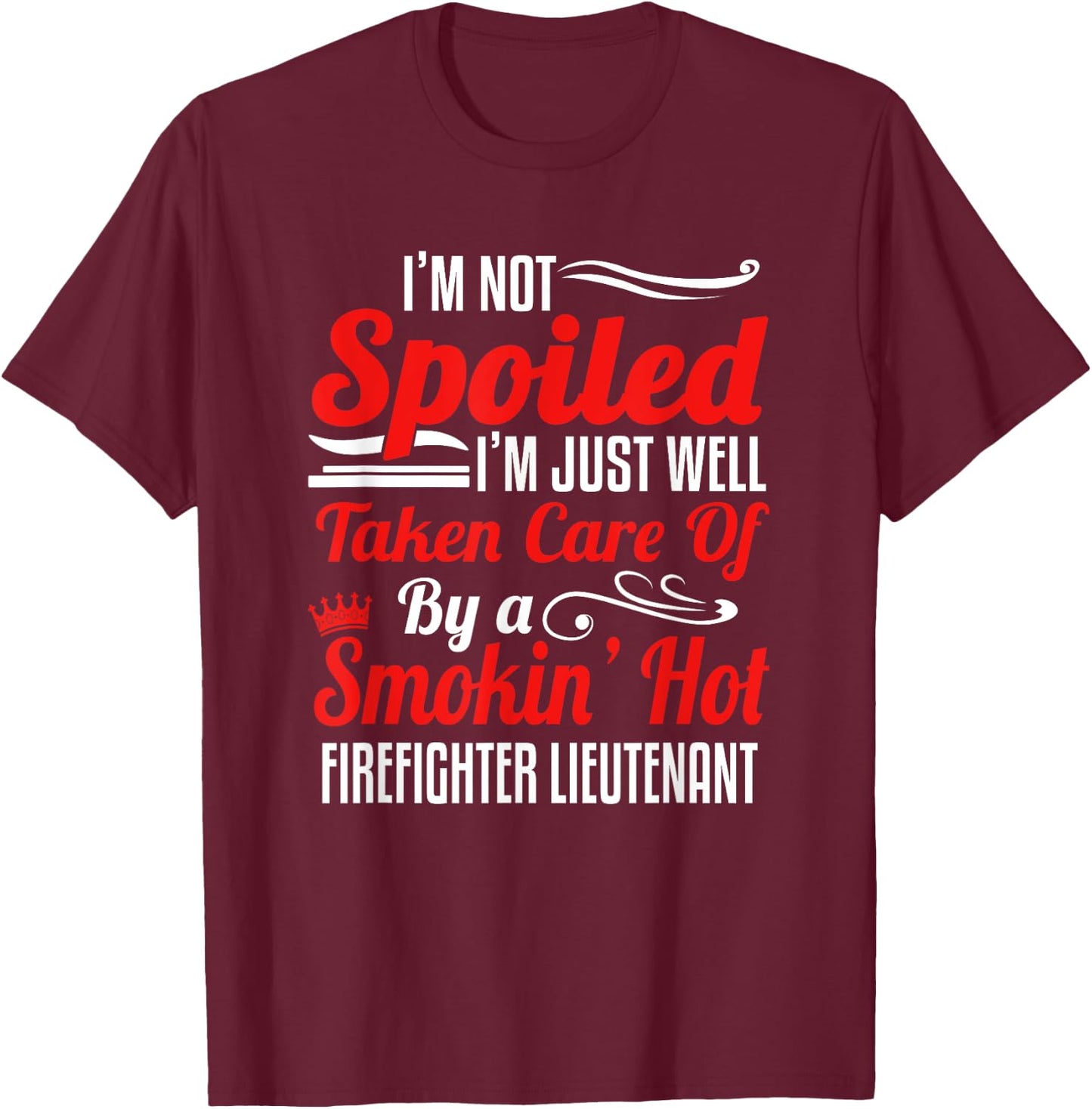Firefighter Lieutenant Girlfriend Fiancee -Taken By A Smokin T-Shirt - T-Shirt | Maroon
