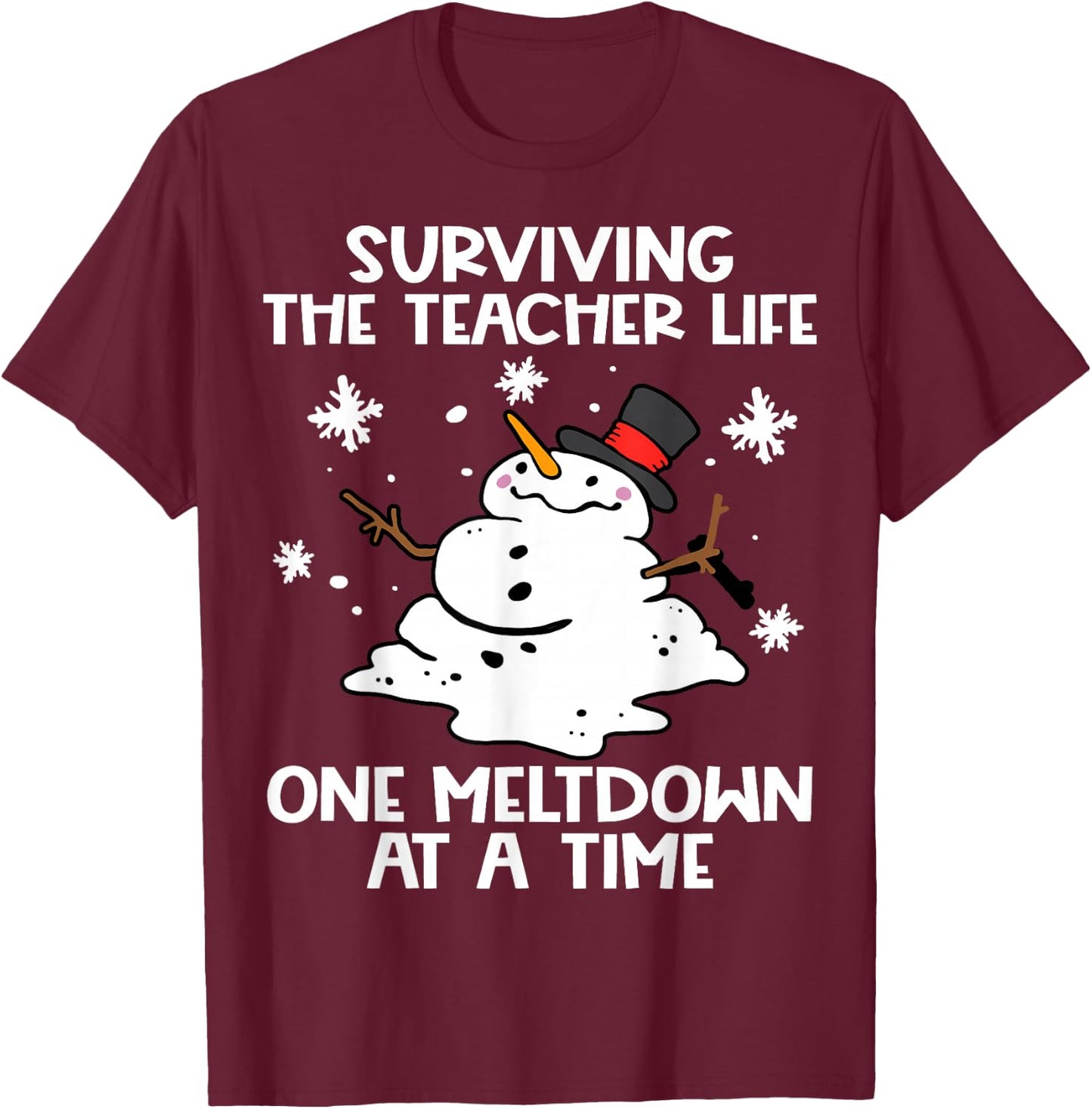Surviving The Teacher Life One Meltdown At A Time Funny T-Shirt - T-Shirt | Maroon