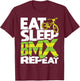 Eat Sleep BMX Repeat - Funny BMX Rider Bicycle Motocross T-Shirt - T-Shirt | Maroon