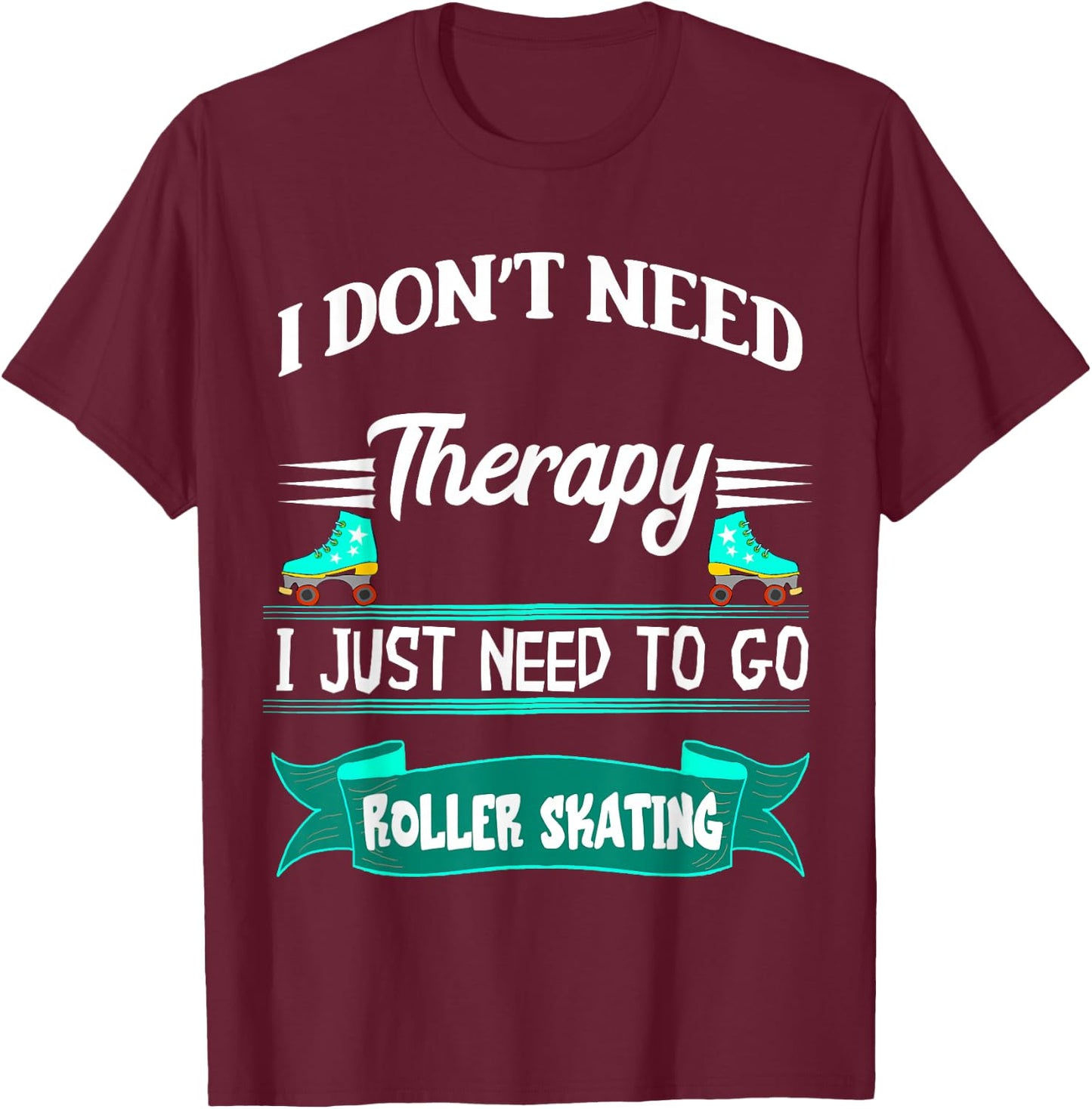 Roller Skating Inline Skater Roller Skating Roller Skate T-Shirt - T-Shirt | Maroon