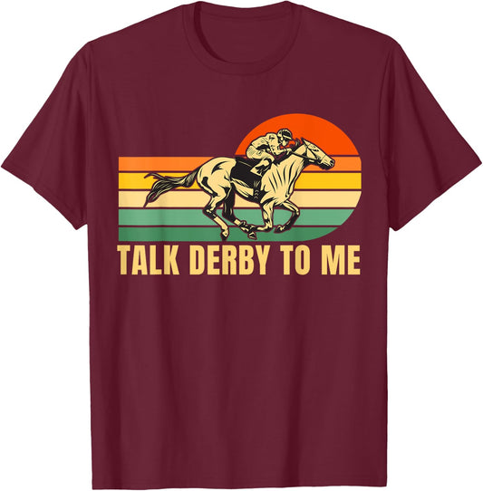 Derby Funny Horse Racing Retro Kentucky Talk To Me T-Shirt - T-Shirt | Maroon
