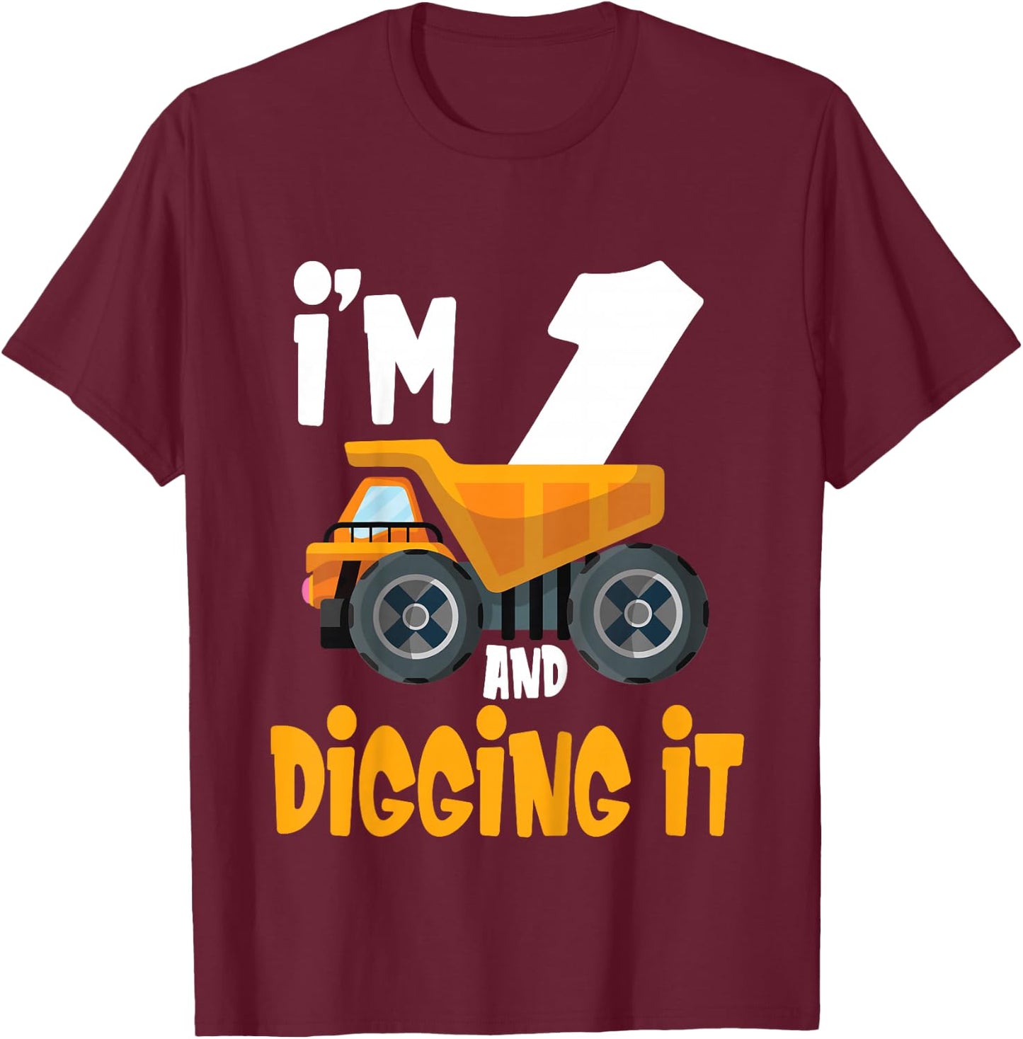 Kids I'm 1 and digging it 1 year old 1st Birthday Boy I'm 1 T-Shirt - T-Shirt | Maroon