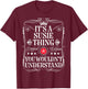 Susie Name Its A Susie Thing You Wouldn't Understand T-Shirt - T-Shirt | Maroon