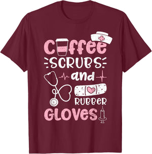Coffee Scrubs And Rubber Gloves - Nurse T-Shirt - T-Shirt | Maroon