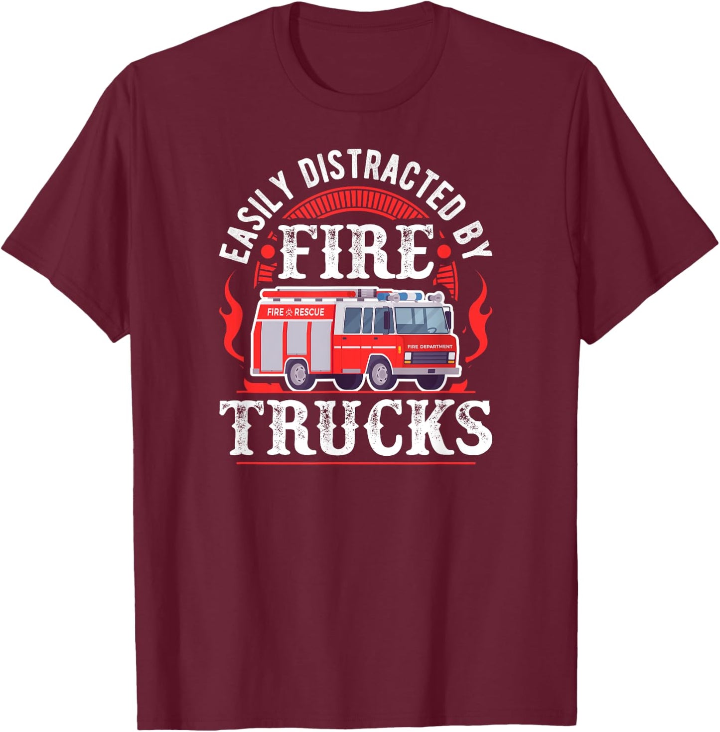 Firefighter Distracted By Fire Trucks T-Shirt - T-Shirt | Maroon
