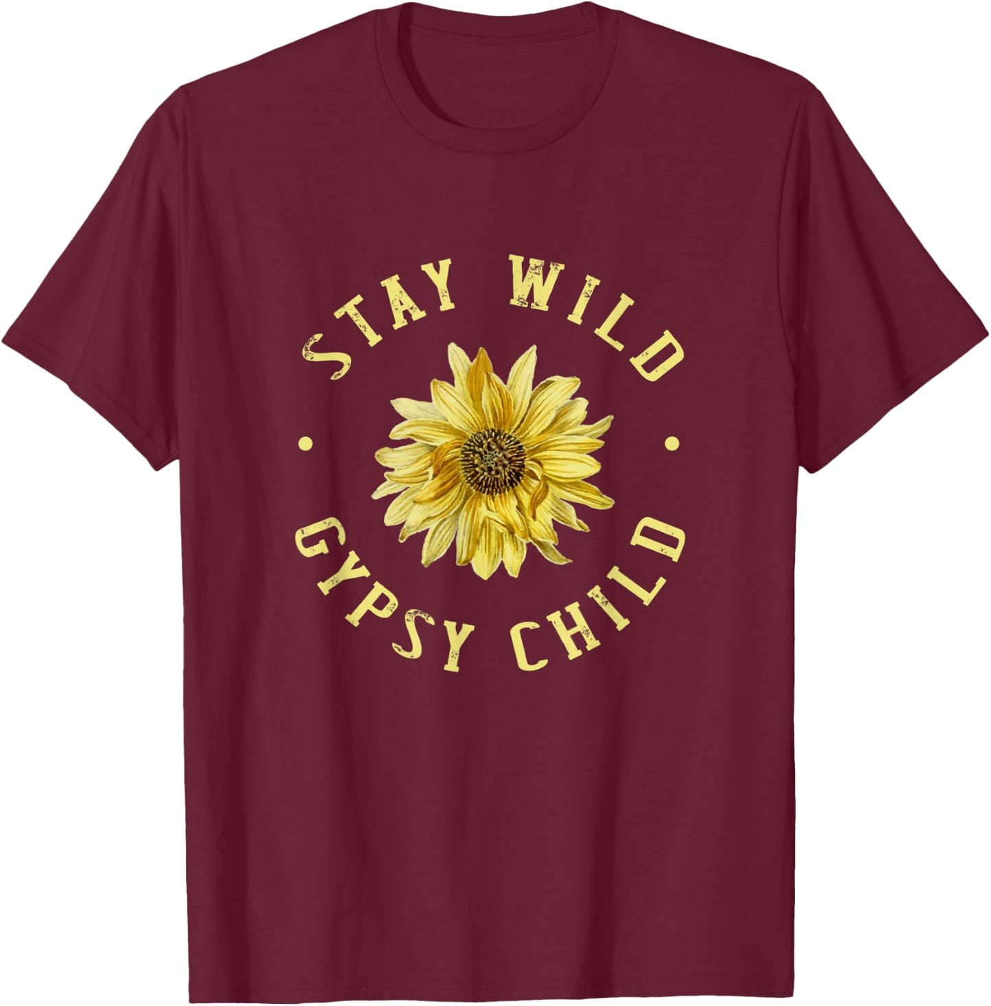 Stay wild gypsy child - perfect Gift and men T-Shirt - T-Shirt | Maroon