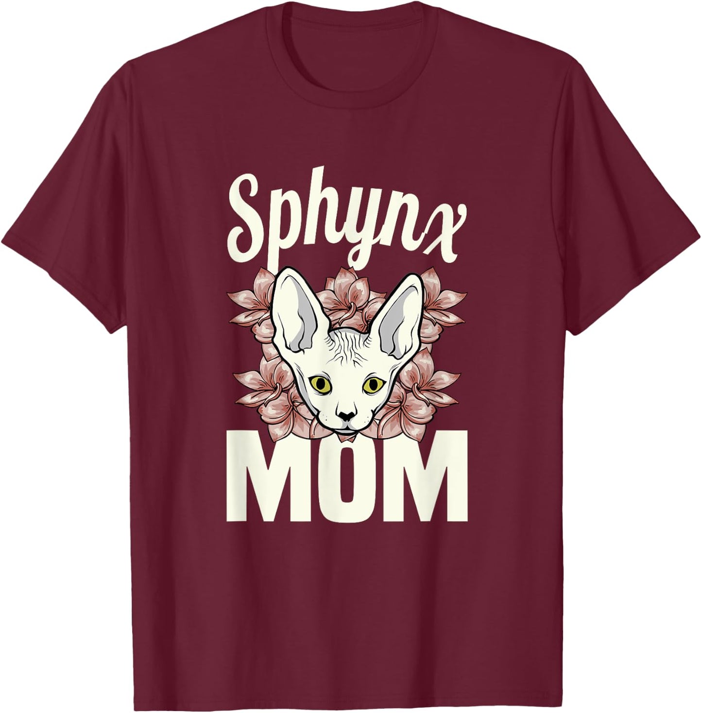 Sphinx Mom cat lover Sphynx hairless Mother breed naked cat Men Women T-Shirt - T-Shirt | Maroon