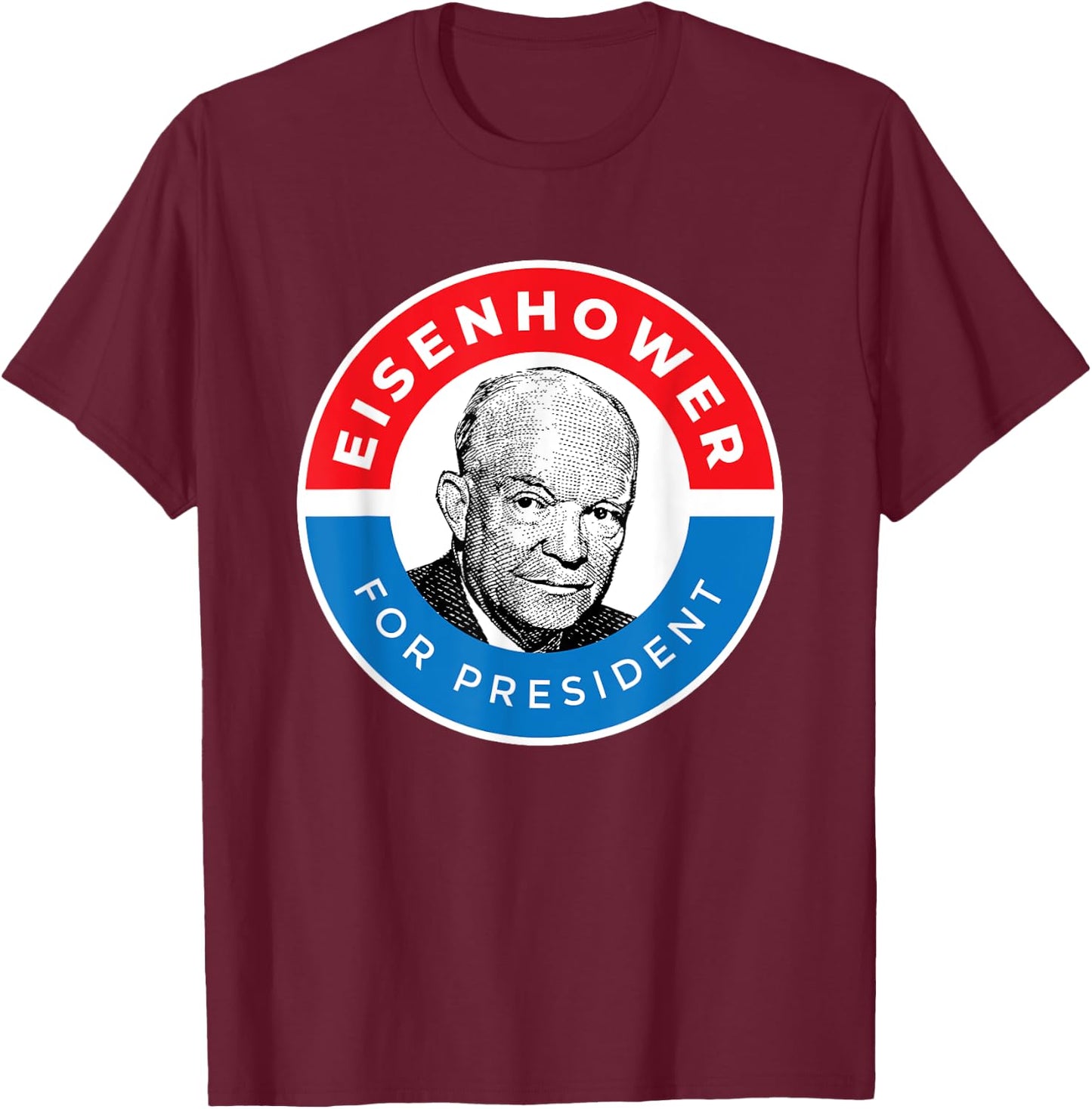 President Ike General Dwight Eisenhower T-Shirt - T-Shirt | Maroon