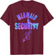 Mermaid Security Merdad Mermen Mermaid Dad Squad T-Shirt - T-Shirt | Maroon