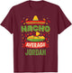 Nacho Average Jordan Funny Personalized Name Birthday Gift T-Shirt - T-Shirt | Maroon
